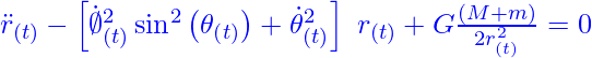 {\ddot{r}}_{(t)}-\left[{\dot{\emptyset}}_{\left(t\right)}^2\sin^2\left(\theta_{\left(t\right)}\right)+{\dot{\theta}}_{\left(t\right)}^2\right]\ r_{\left(t\right)}+G\frac{\left(M+m\right)}{2r_{(t)}^2}=0